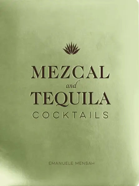 Mezcal and Tequila Cocktails