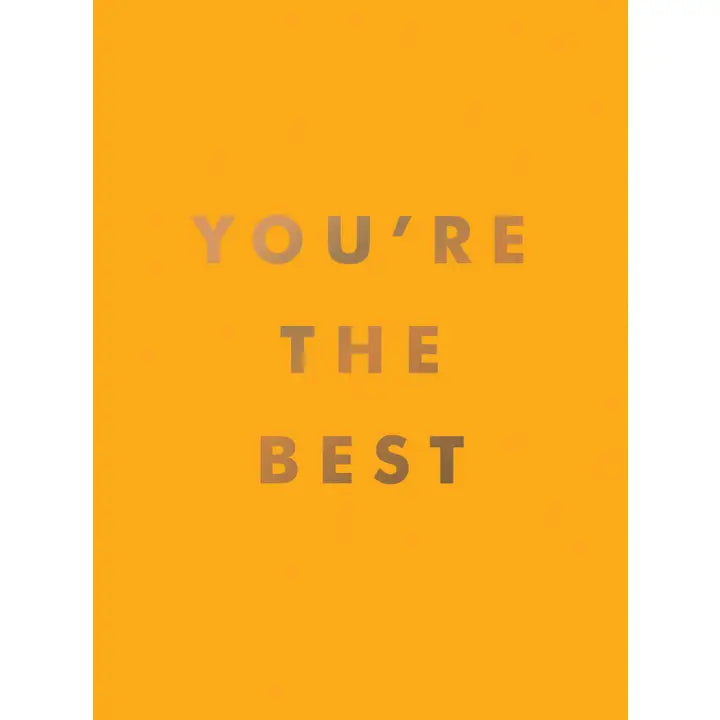 You're the Best: Uplifting Quotes and Affirmations