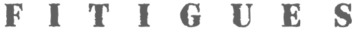 Text 'FITIGUES...get comfortable' on a white background