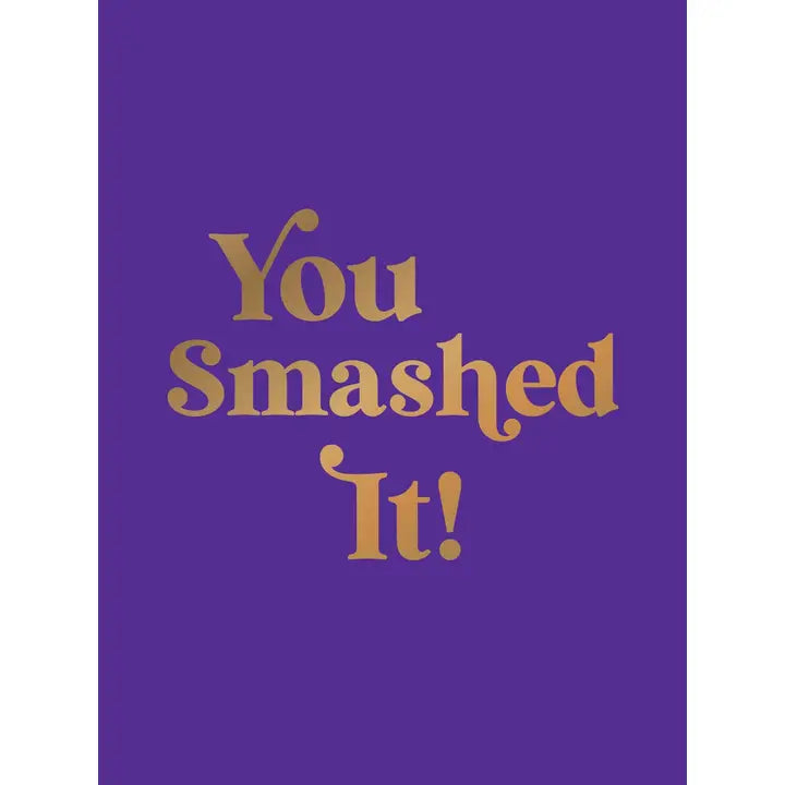 You Smashed It!: Motivational Quotes and Affirmations